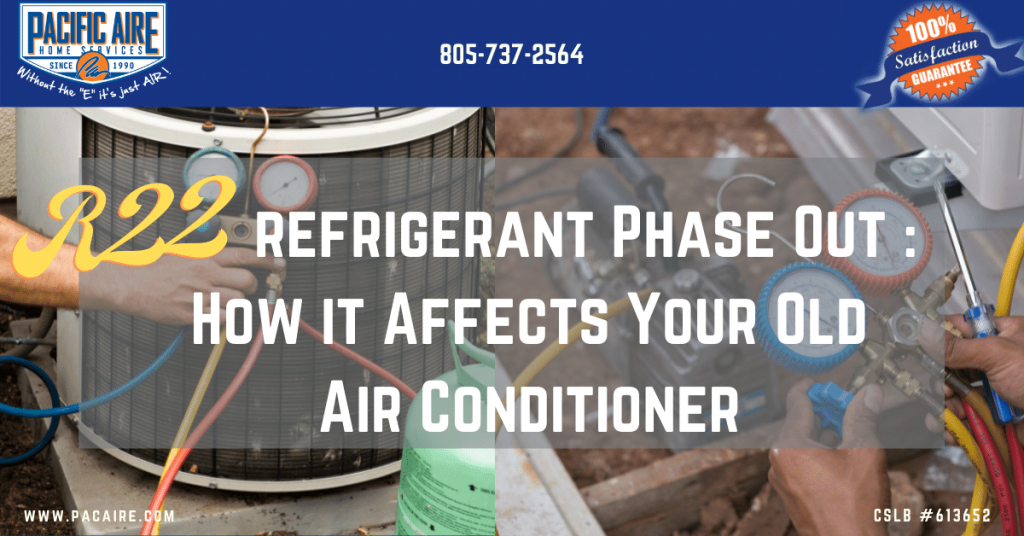 R22 Refrigerant Phase Out : How It Affects Your Old Air Conditioner