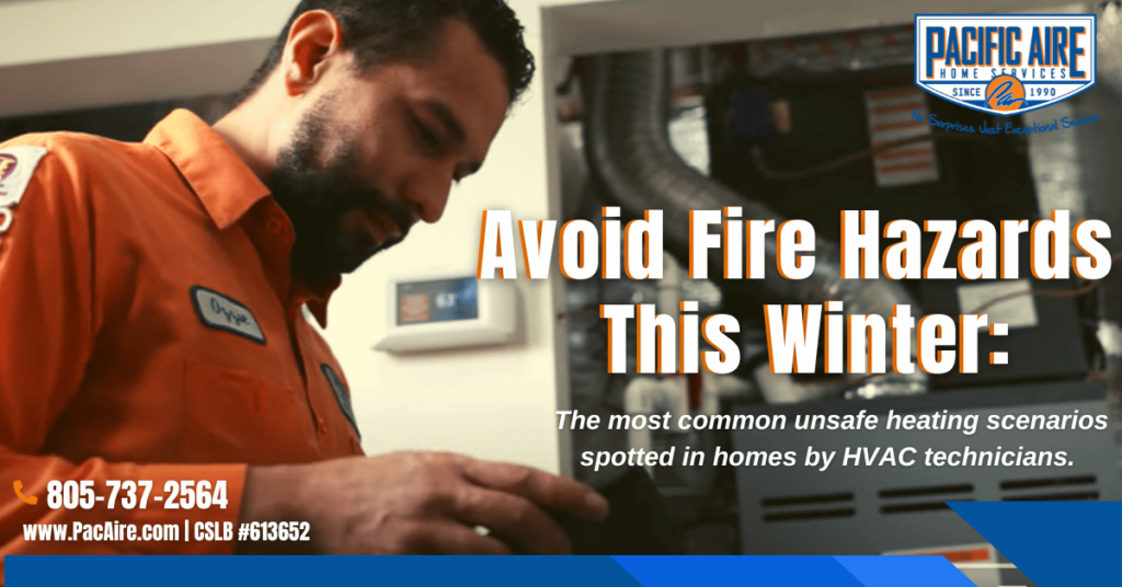 Avoid Fire Hazards This Winter: The most common unsafe heating scenarios spotted in homes by HVAC technicians