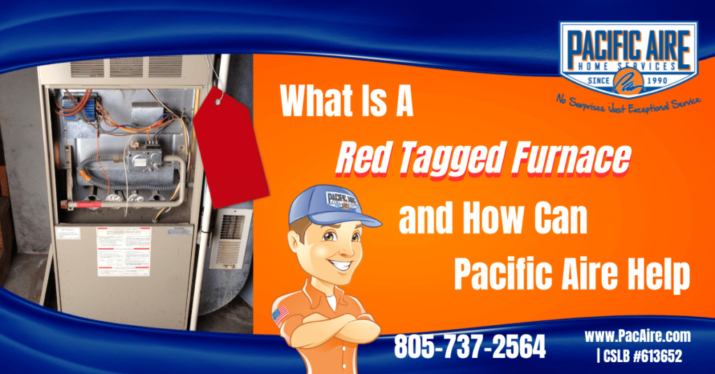 What Is A Red Tagged Furnace and How Can Pacific Aire Help
